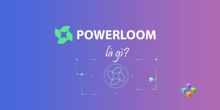 Giới thiệu Powerloom Network